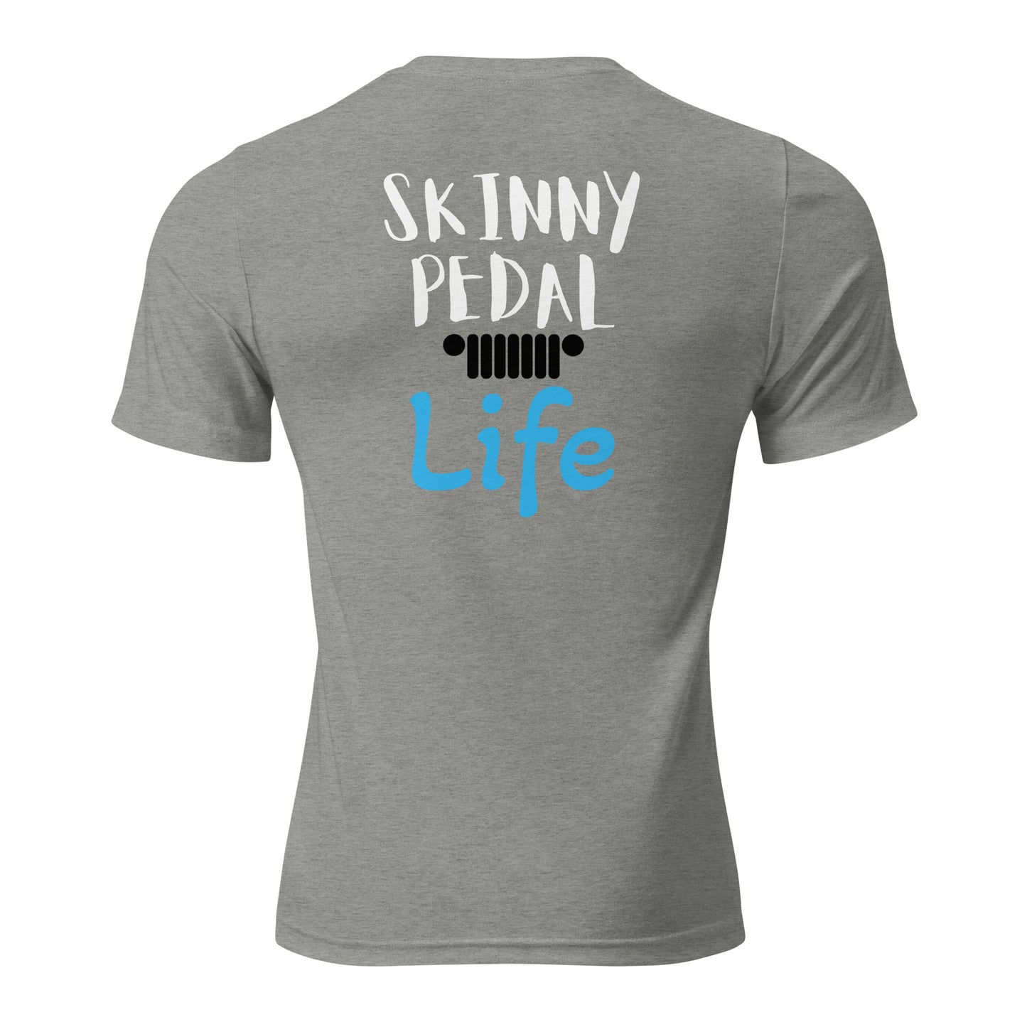 a grey shirt with the words skiinny pedal life printed on it