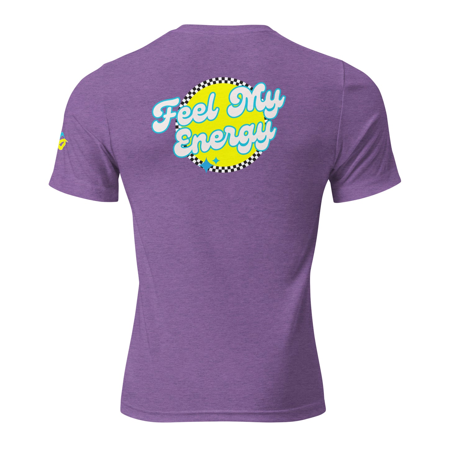 a purple t - shirt that says feel my energy